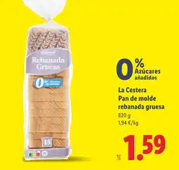 Lidl LA CESTERA Pan de molde rebanada gruesa oferta