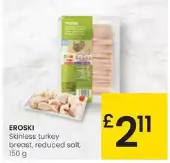 Eroski Eroski - skinless turkey breast, reduced salt oferta