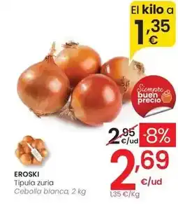 Eroski Eroski - cebolla blanca oferta