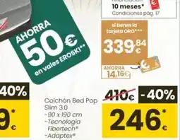 Eroski Pikolin - colchón bed pop slim 3.0 oferta