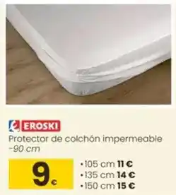 Eroski Eroski - protector de colchón impermeable oferta