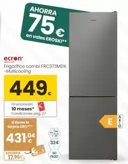 Eroski Ecron - frigorífico combi frc373mdx oferta