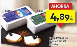 FROIZ Queso fresco Froiz natural o sin sal barra oferta