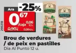 Dia Dia al punto - caldo de verduras / de pescado en pastillas oferta
