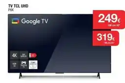 Milar Tcl - tv uhd p6k oferta