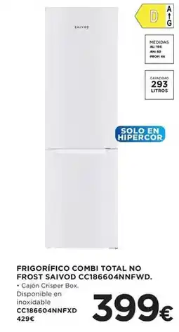 Hipercor Saivod - frigorifico combi total no frost cc186604nnfwd oferta