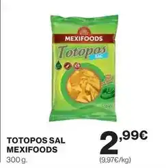 El Corte Inglés Mexifoods - totopos sal oferta