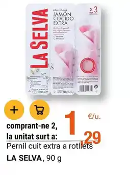 BonpreuEsclat La selva - pernil cuit extra a rotllets oferta