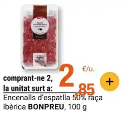 BonpreuEsclat Bonpreu - encenalls d'espatlla 50% raça ibèrica oferta