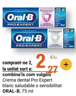 BonpreuEsclat Oral b - crema dental pro expert blanc saludable o sensibilitat oferta