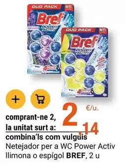 BonpreuEsclat Bref - netejador per a wc power activ llimona o espigol oferta