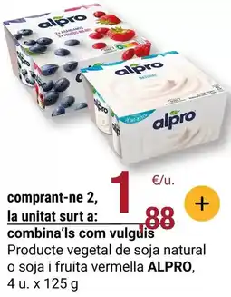BonpreuEsclat Alpro - producte vegetal de soja natural o soja i fruita vermella oferta