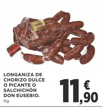 Supercor Longaniza De Chorizo Dulce O Picante O Salchichón Don Eusebio oferta