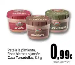 Unide Market CASA TARRADELLAS Paté a la pimienta, finas hierbas o jamón oferta