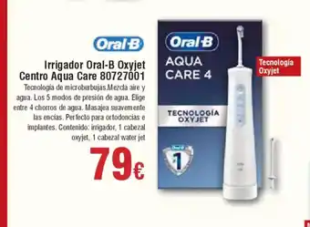 Hiper FROIZ ORAL-B Irrigador Oxyjet Centro Aqua Care 80727001 oferta