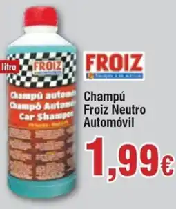 FROIZ FROIZ Champú Neutro Automóvil oferta