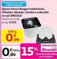 Alcampo Angulo - queso fresco burgos tradicional, villalon, blando, cincho o reducido en sal oferta
