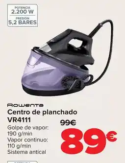 Carrefour Rowenta - centro de planchado vr4111 oferta