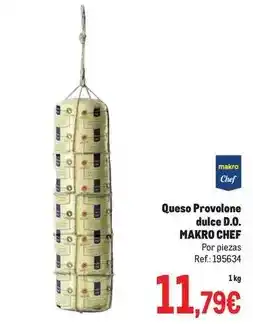 Makro Chef select - queso provolone dulce d.o oferta