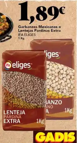 Gadis Ifa eliges - garbanzos mexicanos o lentejas pardinas extra oferta