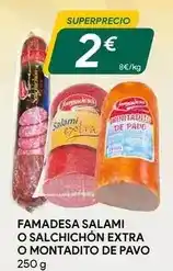 Masymas Famadesa - salami o salchichon extra o montadito de pavo oferta