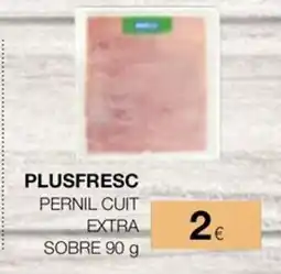 Plusfresc PLUSFRESC Pernil cuit extra sobre oferta