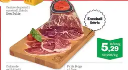 Sorli DON JULIO Centre de pernil enceball ibèric oferta
