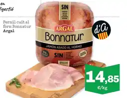 Sorli ARGAL Pernil cuit al forn Bonnatur oferta