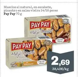 Sorli PAY PAY Musclos al natural, en escabetx, picants o en salsa vieira 14/18 peces oferta