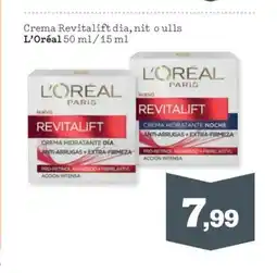 Sorli L'ORÉAL Crema Revitalift dia, nit o ulls oferta