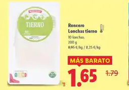 Lidl RONCERO Lonchas tierno oferta