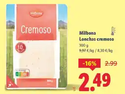 Lidl MILBONA Lonchas cremoso oferta