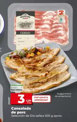 Dia SELECCIÓN DE DIA Cansalada de porc oferta