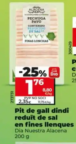 Maxi Dia DIA NUESTRA ALACENA Pit de gall dindi reduït de sal en fines llenques oferta