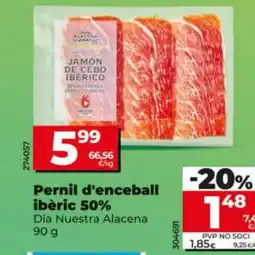 Maxi Dia DIA NUESTRA ALACENA Pernil d'enceball ibèric 50% oferta