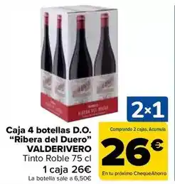 Carrefour Valderivero - caja 4 botellas d.o. ribera del duero oferta