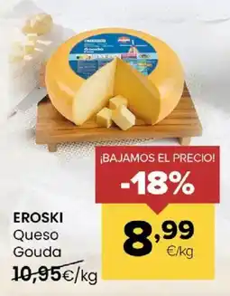 Autoservicios Familia EROSKI Queso Gouda oferta