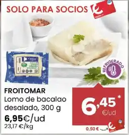 Autoservicios Familia FROITOMAR Lomo de bacalao desalado oferta