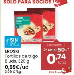 Autoservicios Familia EROSKI Tortillas de trigo, oferta