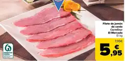 Carrefour Carrefour el mercado - filete de jamón de cerdo oferta