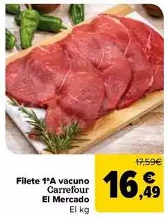 Carrefour Carrefour el mercado - filete 1ªa vacuno oferta
