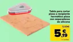 Carrefour Tabla para cortar pizza o recipiente hermético pizza con separadores de silicona oferta