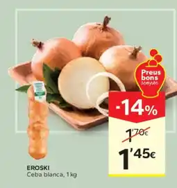 Caprabo EROSKI Ceba blanca oferta