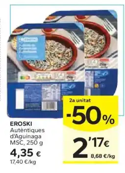 Caprabo EROSKI Autèntiques d'Aguinaga MSC oferta