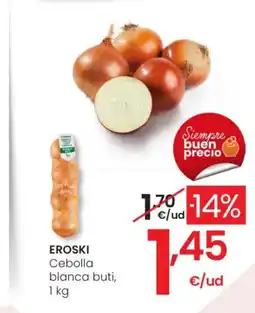 Eroski EROSKI Cebolla blanca buti oferta