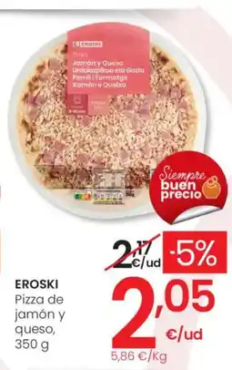 Eroski EROSKI Pizza de jamón y queso oferta