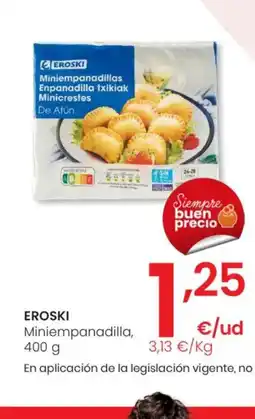 Eroski EROSKI Miniempanadillas oferta