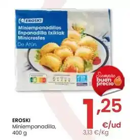 Eroski Eroski - miniempanadilla oferta