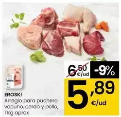 Eroski Eroski - arreglo para puchero vacuno, cerdo y pollo oferta