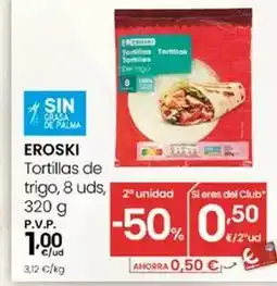 Eroski Eroski - tortillas de trigo oferta